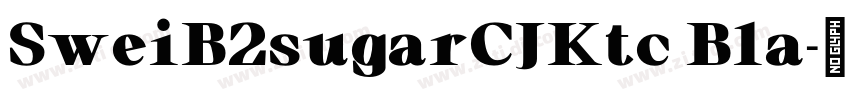 SweiB2sugarCJKtc Bla字体转换